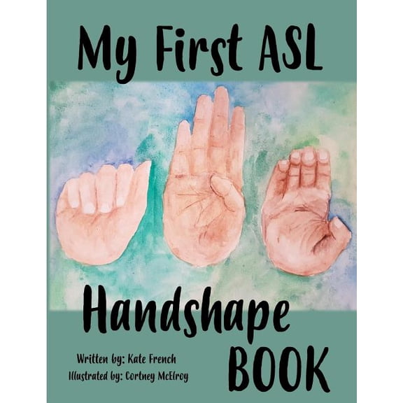 My First ASL Handshape Book, (Paperback)