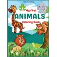 thumbnail image 1 of My First Animals Coloring Book : Amazing Animals Coloring Book for Toddlers and Kids. Activity Book to practice coloring and have fun. Ages 2- 5. (Hardcover), 1 of 1