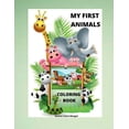 thumbnail image 1 of My First Animals Coloring Book: My First Awesome Animals Coloring and Activity Book for kids ages 2-4 A Fun Animals Colo, (Paperback), 1 of 1