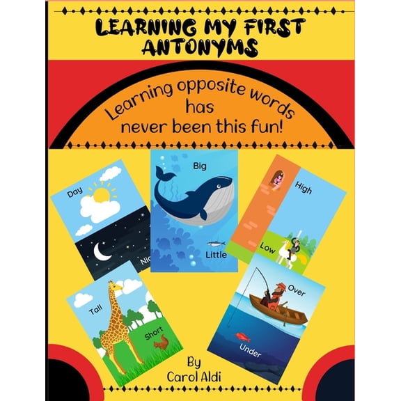 My First Antonyms: Learning opposite words has never been this fun, (Paperback)