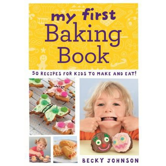 Pre-Owned My First Baking Book (Paperback) 060062966X 9780600629665