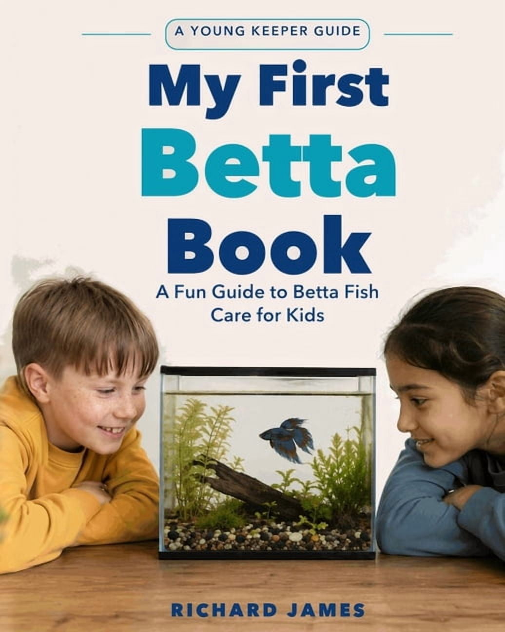 My First Betta Book: A Fun Guide to Betta Fish Care for Kids ...