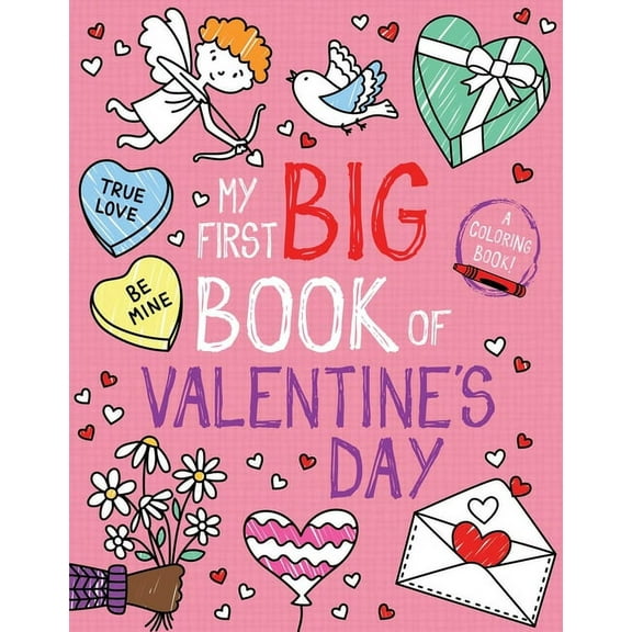 My First Big Book of Coloring My First Big Book of Valentine's Day, (Paperback)
