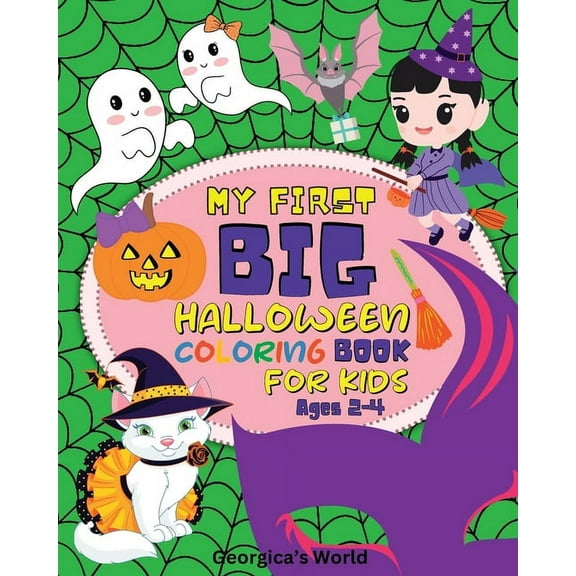 My First Big Halloween Coloring Book for Kids Ages 2-4: Activities With Funny and Easy Illustrations for Creative Childr, (Paperback)
