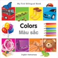 thumbnail image 1 of Pre-Owned My First Bilingual Book-Colors (English-Vietnamese) (Board book) 1840596066 9781840596069, 1 of 1