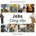 thumbnail image 1 of Pre-Owned My First Bilingual Book-Jobs (English-Vietnamese) (Board book) 1840597151 9781840597158, 1 of 1