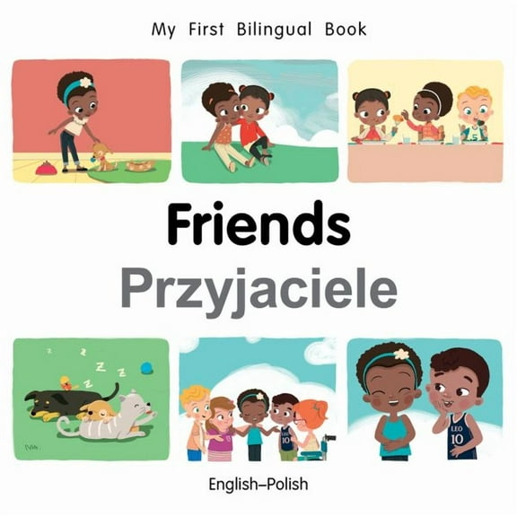 My First Bilingual Book: My First Bilingual Book–Friends (English–Polish) (Board book)