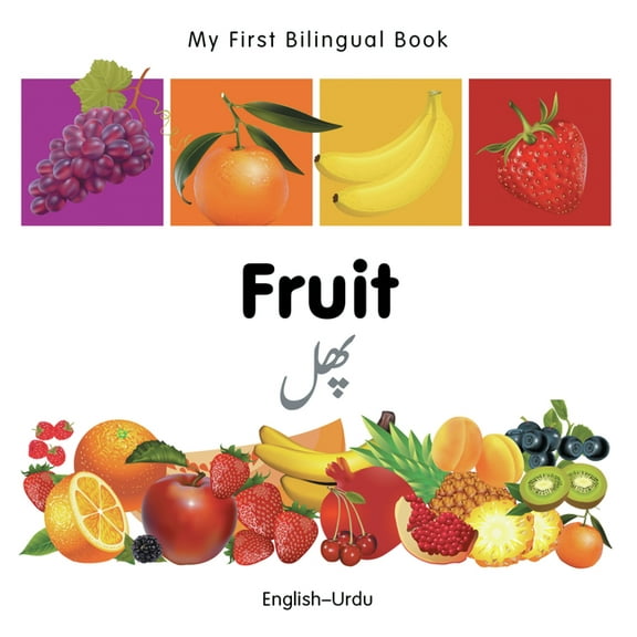 My First Bilingual Book My First Bilingual Book-Fruit (English-Urdu), (Board Book)