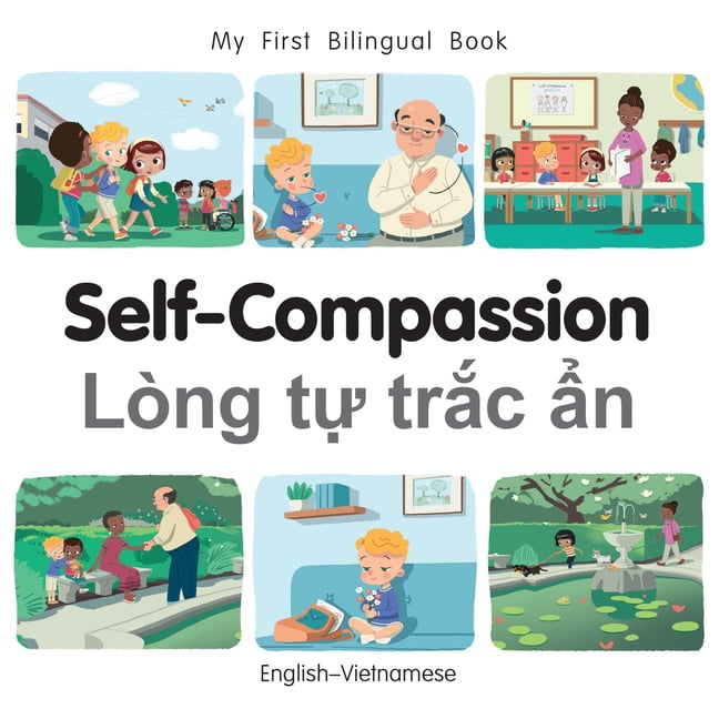 My First Bilingual Book My First Bilingual Book - Self-Compassion (English-Vietnamese), (Board Book)