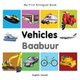 thumbnail image 1 of My First Bilingual Book: My First Bilingual Book–Vehicles (English–Somali) (Board book), 1 of 1