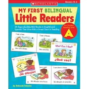 DEBORAH SCHECTER My First Bilingual Little Readers: Level a: 25 Reproducible Mini-Books in English and Spanish That Give Kids a Great Sta, (Paperback)