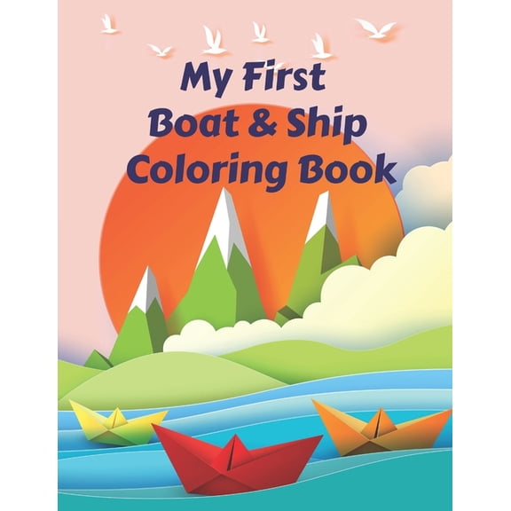 My First Boat & Ship Coloring Book