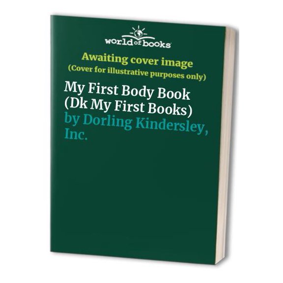 Pre-Owned My First Body Book (Dk My First Books) (Hardcover) 1564588939 9781564588937