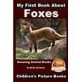 thumbnail image 1 of My First Book about Foxes - Amazing Animal Books - Children's Picture Books, (Paperback), 1 of 1