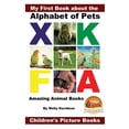 thumbnail image 1 of My First Book about the Alphabet of Pets - Amazing Animal Books - Children's Picture Books, (Paperback), 1 of 1