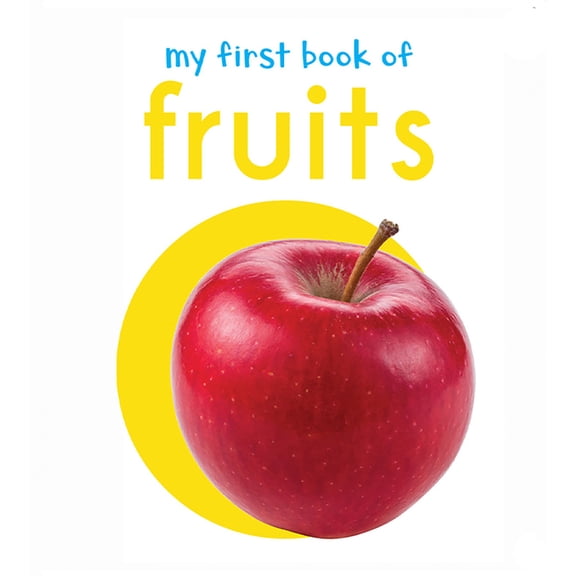 My First Book of My First Book of Fruits, (Board Book)