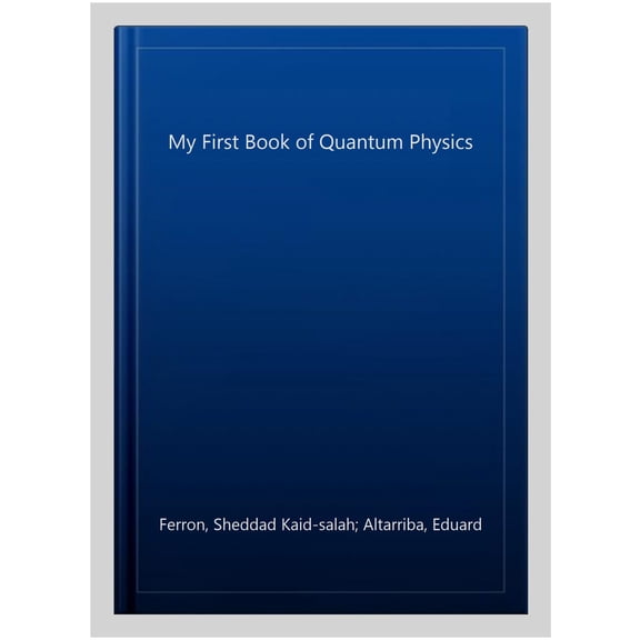 My First Book Of Quantum Physics