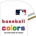 thumbnail image 1 of My First Book of Colors Mlb Baseball Colors-Board, (Board Book), 1 of 1