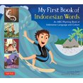 thumbnail image 1 of Pre-Owned My First Book of Indonesian Words : An ABC Rhyming Book of Indonesian Language and Culture (Hardcover) 9780804845571, 1 of 1