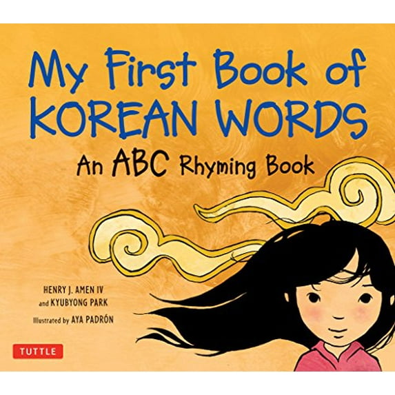 Pre-Owned My First Book of Korean Words: An ABC Rhyming Book (Hardcover) 0804842736 9780804842730