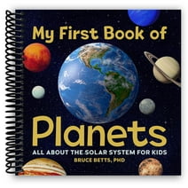 My First Book of Planets: All About the Solar System for Kids (Spiral Bound)