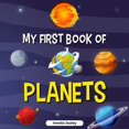 thumbnail image 1 of My First Book of Planets: Planets Book for Kids, Discover the Mysteries of Space (Paperback), 1 of 1