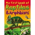 thumbnail image 1 of Pre-Owned My First Book of Reptiles & Amphibians (Paperback) 1846968151 9781846968150, 1 of 1