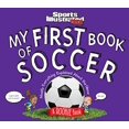 thumbnail image 1 of Pre-Owned My First Book of Soccer: A Rookie Book (a Sports Illustrated Kids Book) (Hardcover) 1683300025 9781683300021, 1 of 1