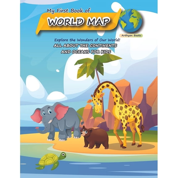 My First Book of World Map: All about the continents and oceans for Kids, (Paperback)