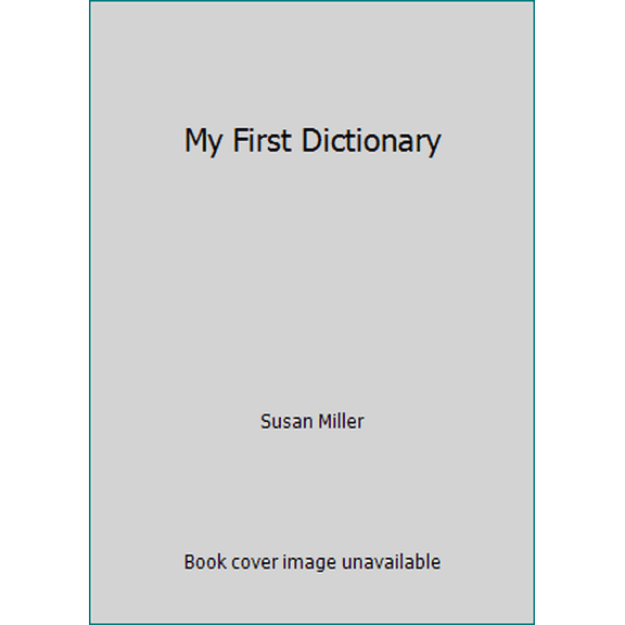 Pre-Owned My First Dictionary (Hardcover) 0785383697 9780785383697