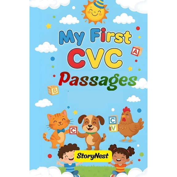 My First CVC Sentences My First CVC Passages: Simple Short Vowel Phonics Practice for Early Readers and Beginners, Book 3, (Paperback)