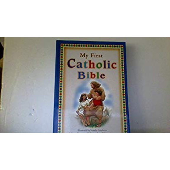 Pre-Owned My First Catholic Bible (Paperback) 0718003616 9780718003616