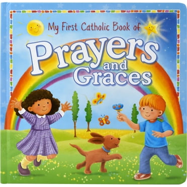 My First Catholic Book of Prayers and Graces (Board Book) - Walmart.com