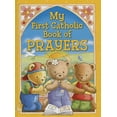 thumbnail image 1 of Pre-Owned My First Catholic Book of Prayers (Hardcover) 0882713809 9780882713809, 1 of 1
