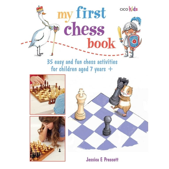 My First Chess Book : 35 easy and fun chess-based activities for children aged 7 years + (Paperback)
