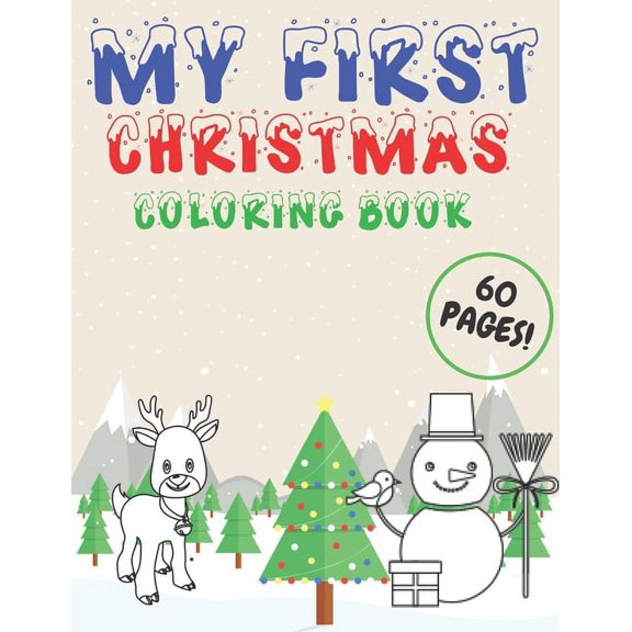 My First Christmas Coloring Book : Santa Claus Fun And Easy Relaxing Christma Tree Reindeer for Kids And Toddler (Paperback)