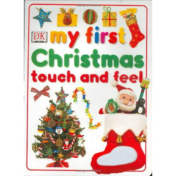 Pre-Owned My First Christmas Touch and Feel (My First series) (Unknown) 0789488388 9780789488381