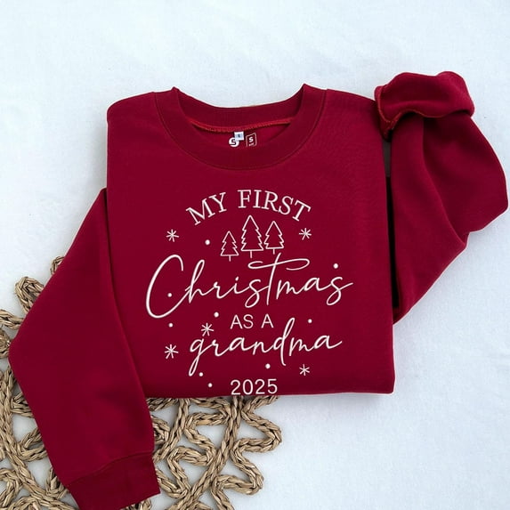 My First Christmas as a Grandma Embroidered Sweatshirt: New Grandma Gift