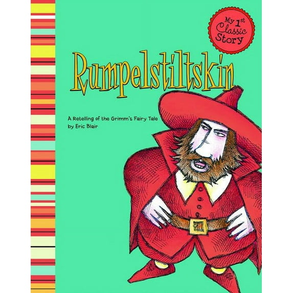 My First Classic Story Rumpelstiltskin: A Retelling of the Grimm's Fairy Tale, (Paperback)