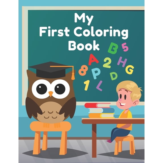 My First Coloring Book: Super Fun with Letters, Numbers, Colors and Animals! (Educational Coloring Book For Kids), (Paperback)