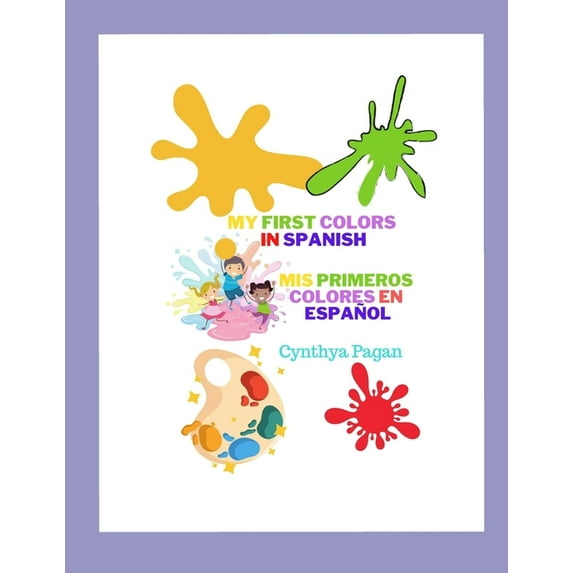 Learning My First Spanish Children's Bil My First Colors in Spanish: Mis Primeros Colores en Español, (Paperback)