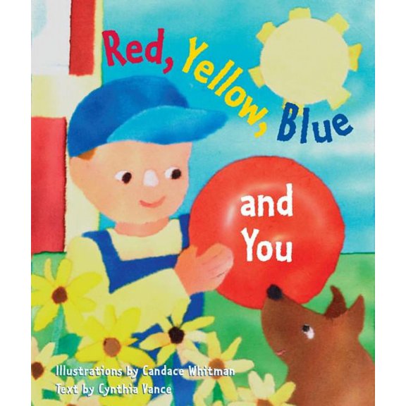 My First Colors: Red, Yellow, Blue and You (Hardcover)