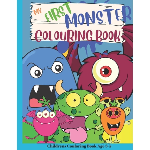 My First Colouring Book Of Monsters: A Friendly Monster Fun Activity Book For Young Children Kids, (Paperback)