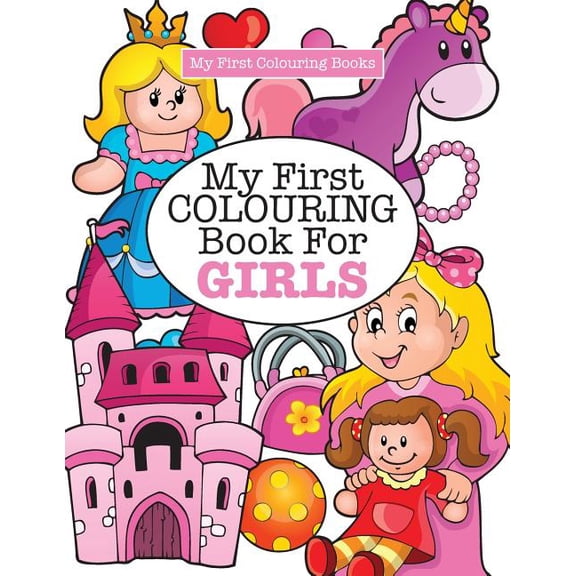 My First Colouring Book for Girls ( Crazy Colouring For Kids), (Paperback)