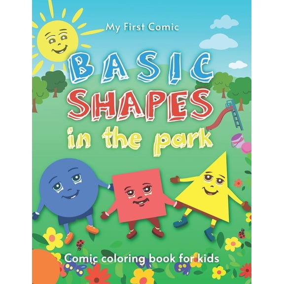 My First Comic Basic Shapes: My First Comic Coloring Book for Basic Shapes in the Park: Coloring Book for kids of +2 (Paperback)