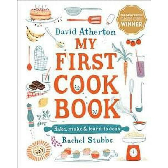 My First Cook Book: Bake, Make And Learn To Cook