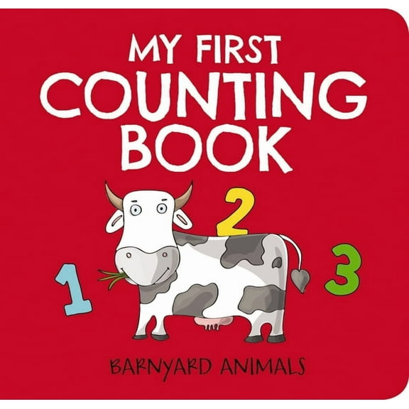 My First Counting Book My First Counting Book: Barnyard Animals: Counting 1 to 10, (Board Book)