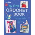 thumbnail image 1 of Pre-Owned My First Crochet Book: 35 Fun and Easy Crochet Projects for Children Aged 7 Years + (Paperback) 1908862947 9781908862945, 1 of 1