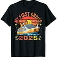 My First Cruise 2025 Funny First Time Cruise Vacation 2025 TShirt