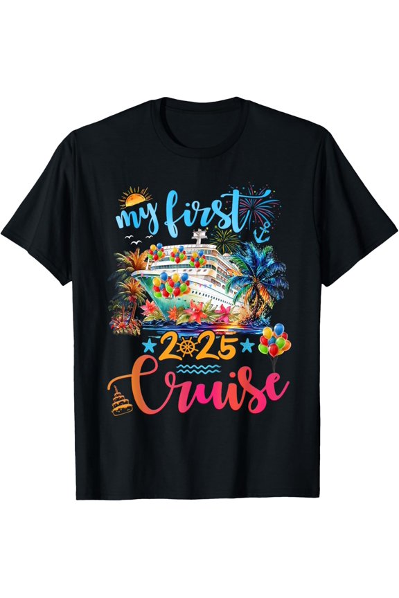 My First Cruise 2025 Funny First Time Cruise Vacation Trip T-Shirt